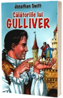 Calatoriile lui Gulliver (Swift, Jonathan)