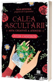 Calea ascultarii - arta creativa a atentiei