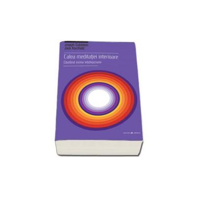 Calea meditatiei interioare. Cautand inima intelepciunii