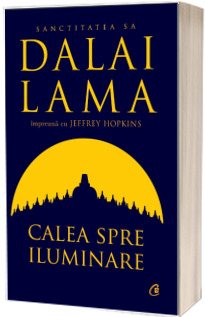 Calea spre iluminare (editia a II-a)- Dalai Lama