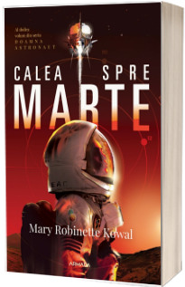 Calea spre Marte (Seria Doamna astronaut, partea a II-a)