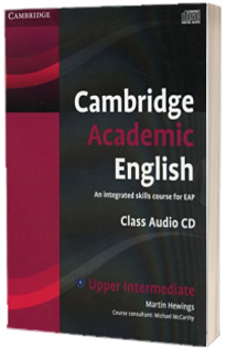 Cambridge Academic English B1+ Intermediate Class Audio CD. An Integrated Skills Course for EAP