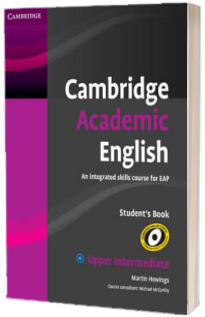 Cambridge Academic English B2 Upper Intermediate Students Book. An Integrated Skills Course for EAP