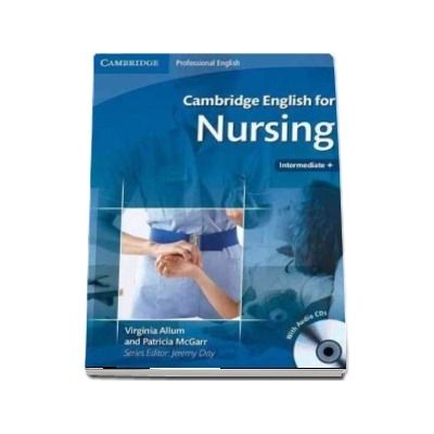 Cambridge English for Nursing Intermediate Plus Student's Book with Audio CD -  Virginia Allum