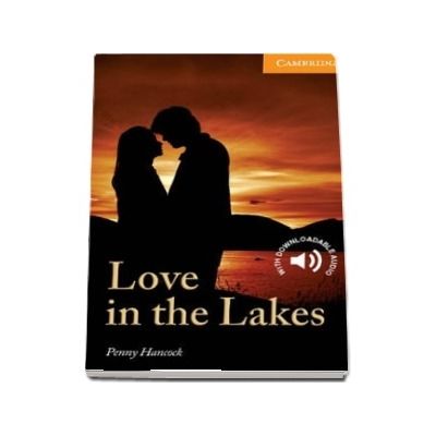 Cambridge English Readers: Love in the Lakes Level 4