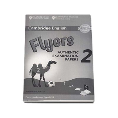 Cambridge English Young Learners 2 for Revised Exam from 2018 Flyers Answer Booklet - Authentic Examination Papers