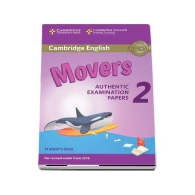 Cambridge English Young Learners 2 for Revised Exam from 2018 Movers. Students Book - Authentic Examination Papers