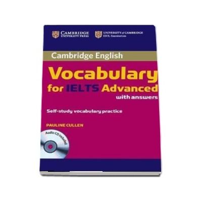Cambridge Vocabulary for IELTS Advanced Band 6.5 with Answers and Audio CD - Pauline Cullen