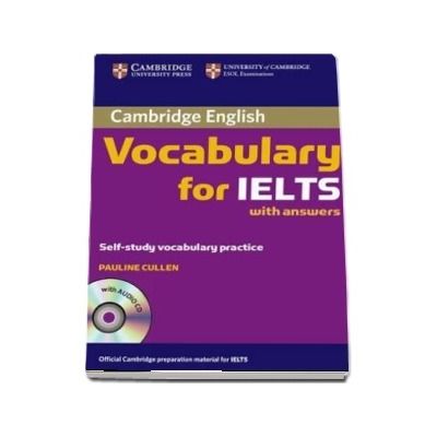 Cambridge Vocabulary for IELTS Book with Answers and Audio CD - Pauline Cullen
