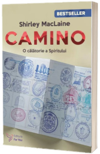 Camino. O calatorie a Spiritului (editia a II-a)