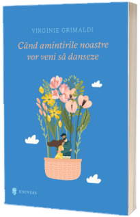 Cand amintirile noastre vor veni sa danseze