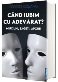 Cand iubim cu adevarat?