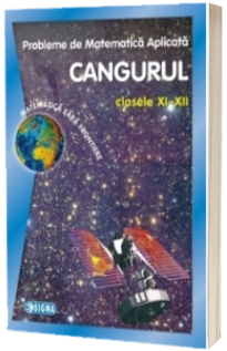 Cangurul 2014. Probleme de matematica aplicata CANGURUL, pentru clasele XI-XII