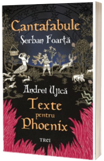 Cantafabule. Texte pentru Phoenix