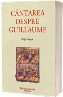 Cantarea despre Guillaume (editie bilingva)