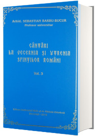 Cantari la Vecernia si Utrenia Sfintilor Romani, volumul III