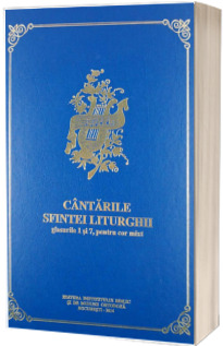 Cantarile Sfintei Liturghii – Glasurile 1 si 7, pentru cor mixt