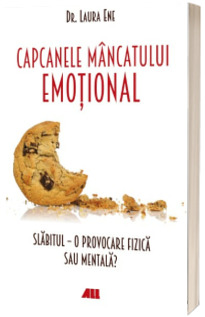 Capcanele mancatului emotional. Slabitul - o provocare fizica sau mentala?