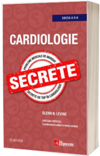Cardiologie: Secrete. Editia a 5-A