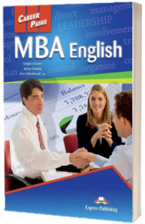 Career Paths. MBA English. Manualul elevului cu digibook app. Career Paths. MBA English. Manualul elevului cu digibook app.