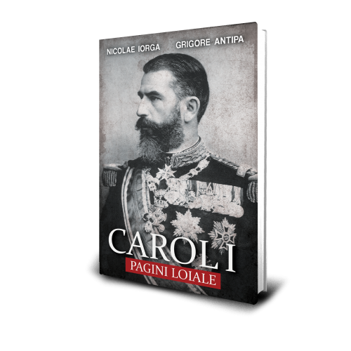 Carol I. Pagini loiale - Marturii inedite