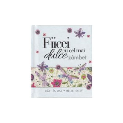 Carte breloc - Fiicei cu cel mai dulce zambet Carte breloc - Fiicei cu cel mai dulce zambet