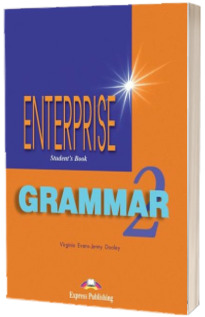 Carte de gramatica. Enterprise Grammar 2 (SB). Manualul elevului pentru clasa a VI-a