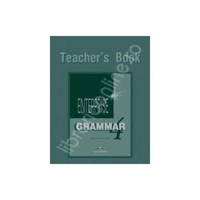 Carte de gramatica. Enterprise Grammar 4 (TB). Manualul profesorului pentru clasa a VIII-a