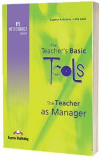 Carte de metodica. Limba engleza The teachers basic tools. The theacher as manager