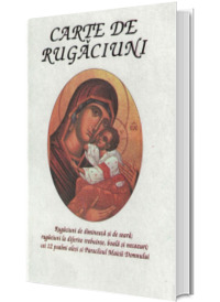 Carte de rugaciuni. Rugaciuni de dimineata si de seara