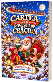 Cartea celor mai frumoase povesti de Craciun Cartea celor mai frumoase povesti de Craciun