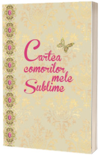 Cartea comorilor mele sublime - Loredana Pulpan