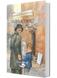 Cartea copiilor isteti - Oliver Twist