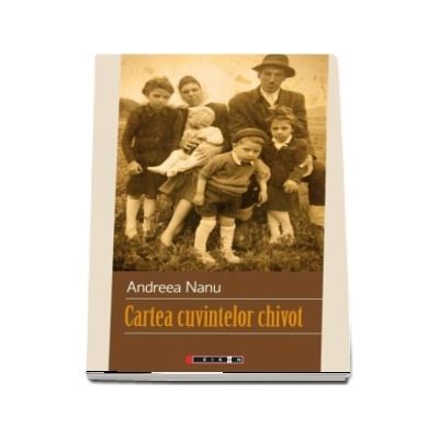 Cartea cuvintelor chivot - Andreea Nanu