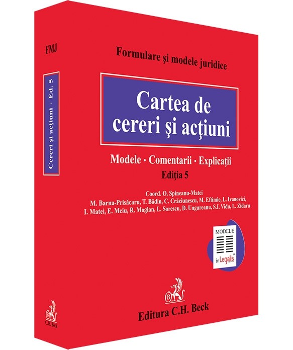 Cartea de cereri si actiuni. Modele. Comentarii. Explicatii. Editia 5