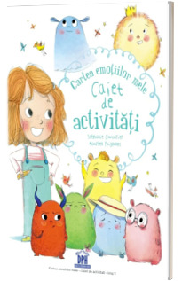 Cartea emotiilor mele - caiet de activitati Cartea emotiilor mele - caiet de activitati