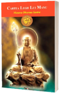 Cartea legii lui Manu. Manava Dharma Sastra