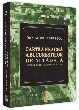 Cartea Neagra a Bucurestilor de altadata