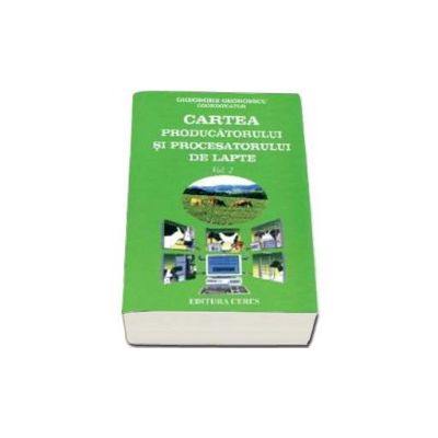 Cartea producatorului si procesatorului de lapte - Volumul II