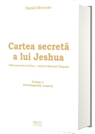 Cartea secreta a lui Jeshua. Anotimpurile trezirii, volumul I