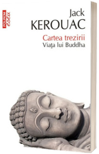 Cartea trezirii. Viata lui Buddha