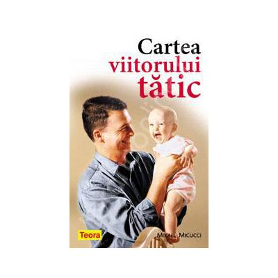 Cartea viitorului tatic