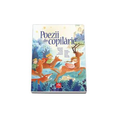 Poezii din copilarie -  Antologie ilustrata de poezie