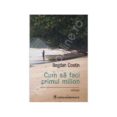 Cum sa faci primul milion