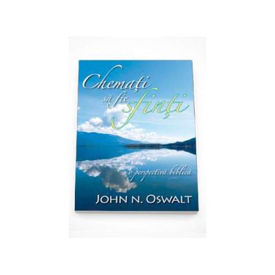 Chemati sa fie sfinti. O perspectiva biblica