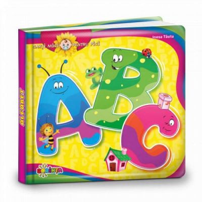 Carti mici pentru pici. Alfabet ABC