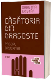 Casatoria din dragoste. Oare mai exista?