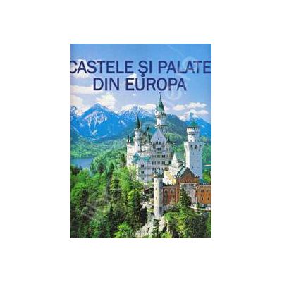 Castele si palate din Europa