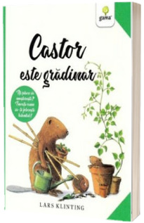 Castor este gradinar