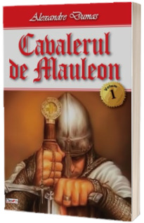 Cavalerul de Mauleon, volumul I